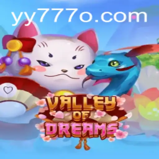 Discover the Enchanting World of ValleyofDreams and Unlock the Secrets of YY 777